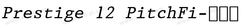 Prestige 12 PitchFi字体转换 Prestige 12 PitchFi字体转换